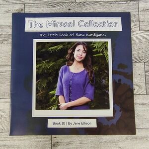 The Mirasol Collection Book 10 Jane Ellison 2009 Nuna Hand Knitting‎ Patterns